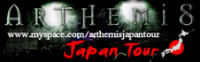 アルテミス / ARTHEMIS Japan Tour - www.myspace.com/arthemisjapantour